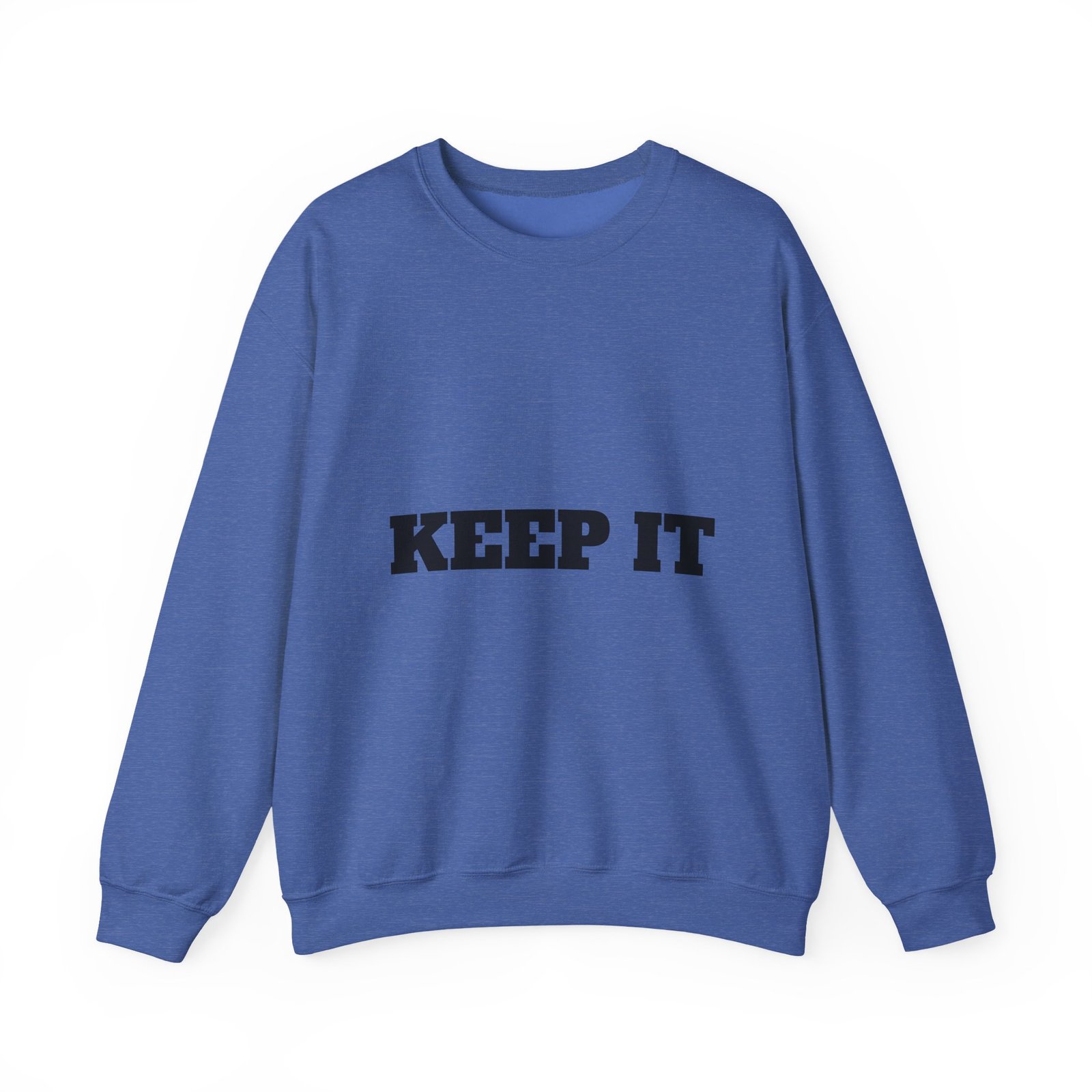 fitness slogan crewneck sweatshirt — "keep it shirt...just keep the fittness up"