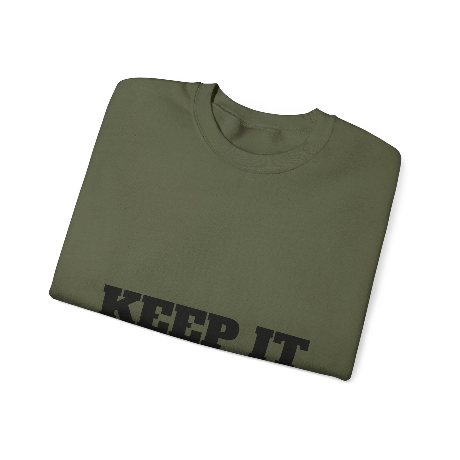 fitness slogan crewneck sweatshirt — "keep it shirt...just keep the fittness up"