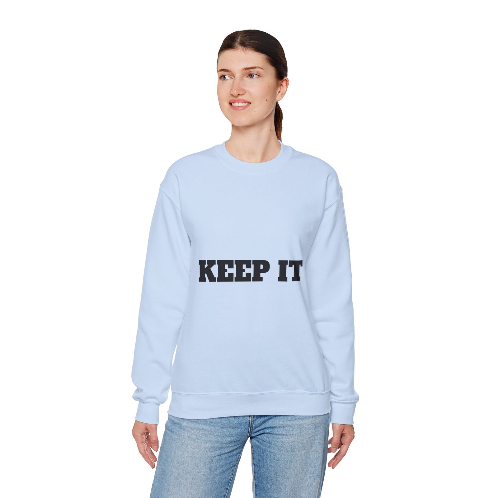 fitness slogan crewneck sweatshirt — "keep it shirt...just keep the fittness up"
