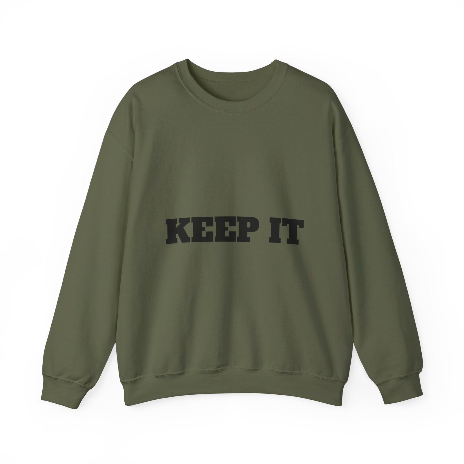 fitness slogan crewneck sweatshirt — "keep it shirt...just keep the fittness up"