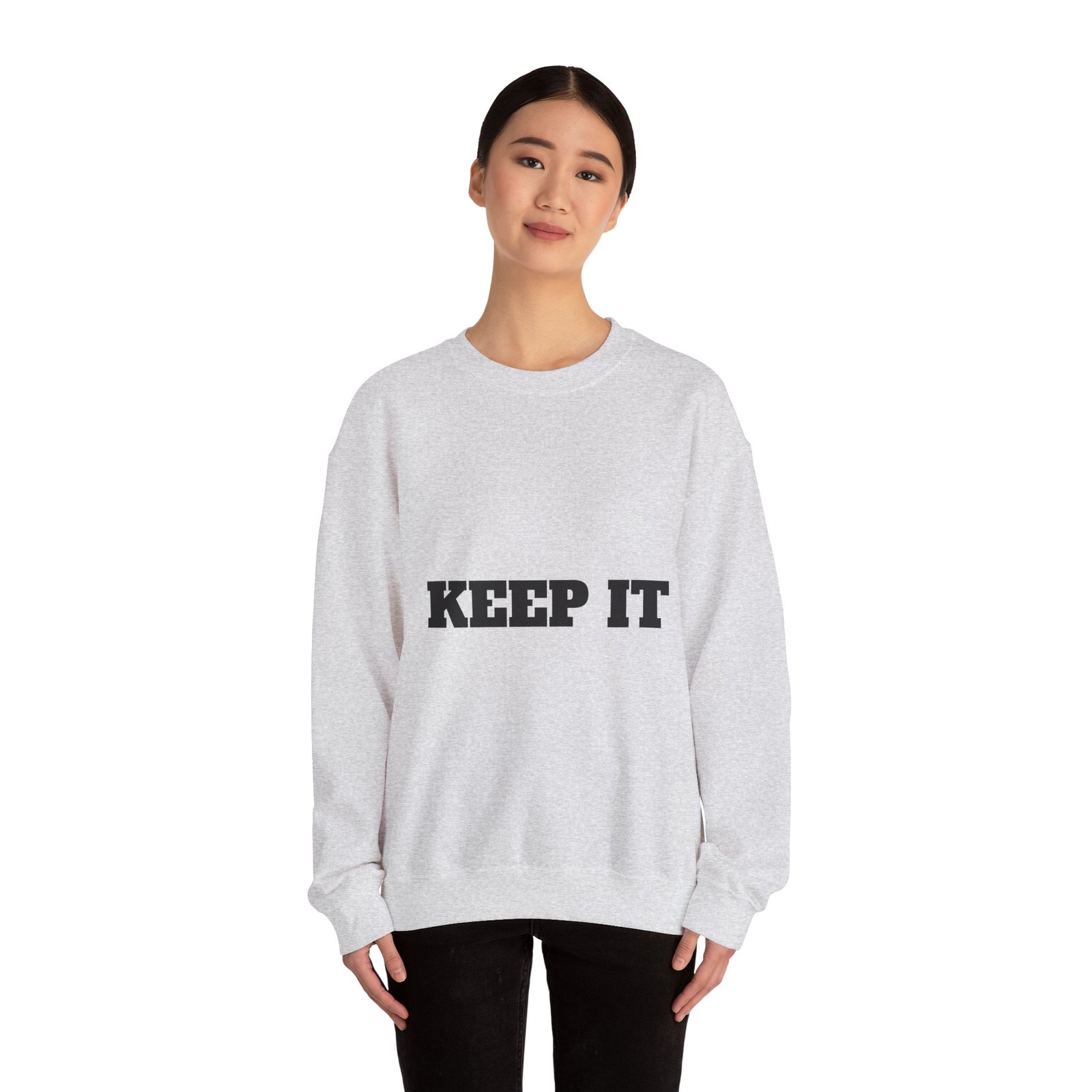 fitness slogan crewneck sweatshirt — "keep it shirt...just keep the fittness up"