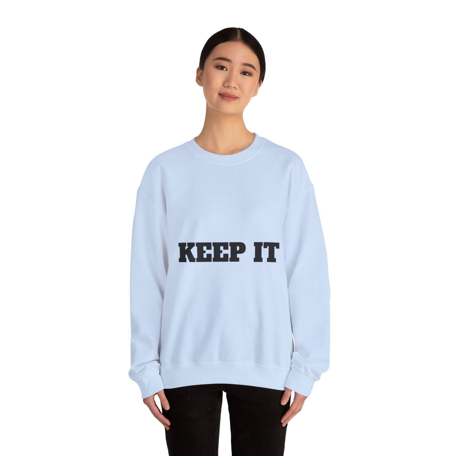 fitness slogan crewneck sweatshirt — "keep it shirt...just keep the fittness up"