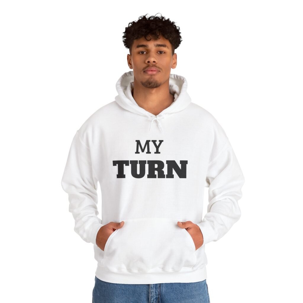 my turn hoodie — "my turn to shine" graphic pullover