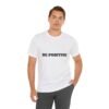 be positive arc premium tee — minimalist inspirational t shirt