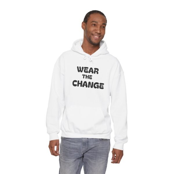 high premium quality wear the change hoodie — inspirational graphic pullover for activists & eco advocates