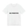 be positive arc premium tee — minimalist inspirational t shirt