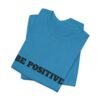 be positive arc premium tee — minimalist inspirational t shirt