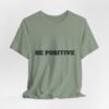 be positive arc premium tee — minimalist inspirational t shirt