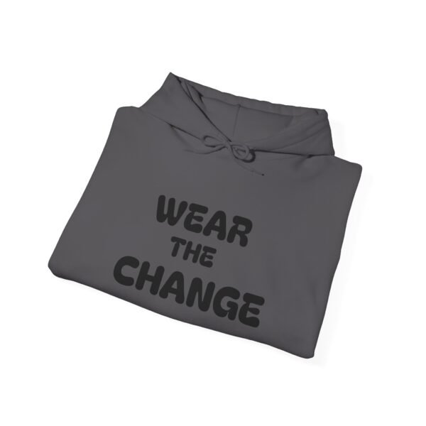 high premium quality wear the change hoodie — inspirational graphic pullover for activists & eco advocates
