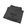 high premium quality wear the change hoodie — inspirational graphic pullover for activists & eco advocates