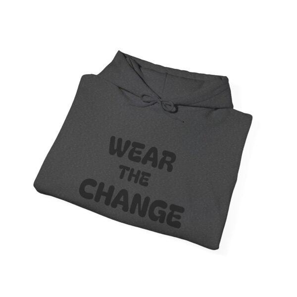 high premium quality wear the change hoodie — inspirational graphic pullover for activists & eco advocates