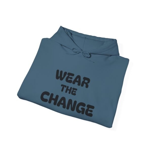 high premium quality wear the change hoodie — inspirational graphic pullover for activists & eco advocates