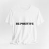 be positive arc premium tee — minimalist inspirational t shirt
