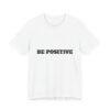 be positive arc premium tee — minimalist inspirational t shirt