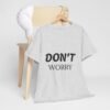 لا تقلق، كن سعيدًا، حافظ على لياقتك البدنية (تيشيرت) don't worry be happy keep fit t shirt