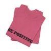 be positive arc premium tee — minimalist inspirational t shirt