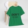 لا تقلق، كن سعيدًا، حافظ على لياقتك البدنية (تيشيرت) don't worry be happy keep fit t shirt