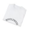 wholeness vibes t shirt — "be whole and happy" inspirational tee