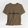 be positive arc premium tee — minimalist inspirational t shirt