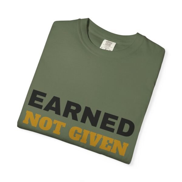 Earned Not Given Garment-Dyed T-Shirt — Premium Luxury Tee
