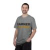 10340560994022973996_2048.jpeg Earned Not Given Garment-Dyed T-Shirt — Premium Luxury Tee