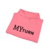 10449625500388026901_2048.jpeg "My-Turn" Hoodie — Premium Unisex Pullover
