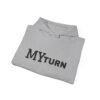 10767394996547017409_2048.jpeg "My-Turn" Hoodie — Premium Unisex Pullover