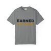 Earned Not Given Garment-Dyed T-Shirt — Premium Luxury Tee