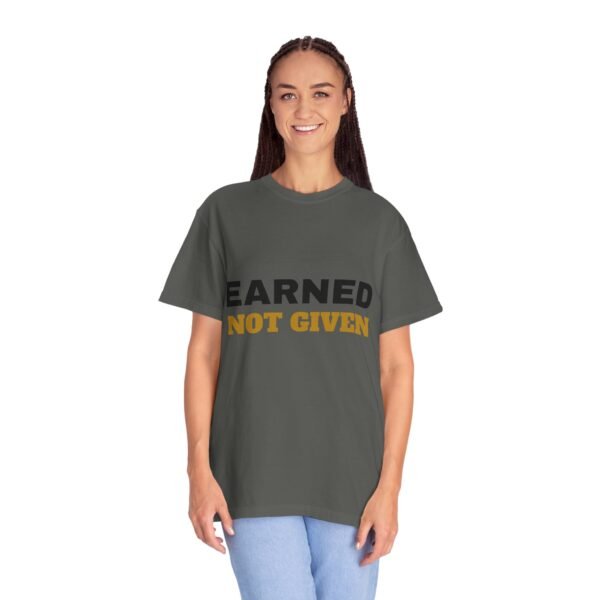 Earned Not Given Garment-Dyed T-Shirt — Premium Luxury Tee