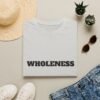 Wholeness Vibes "Be Whole and Happy" T-Shirt