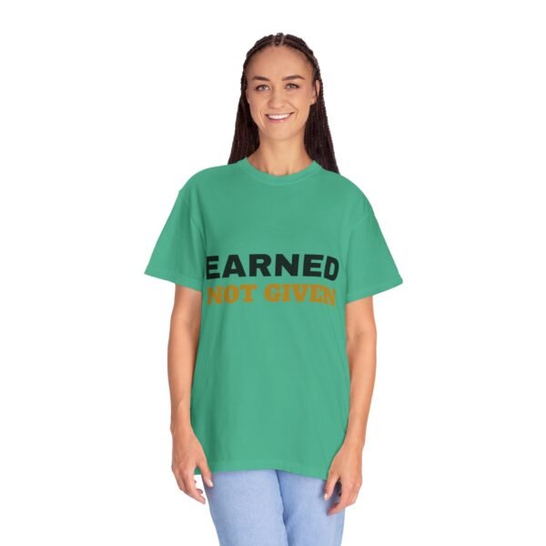 Earned Not Given Garment-Dyed T-Shirt — Premium Luxury Tee