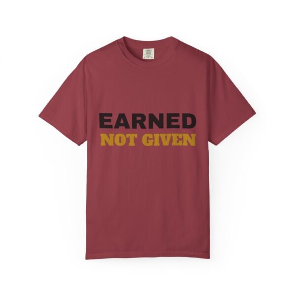 Earned Not Given Garment-Dyed T-Shirt — Premium Luxury Tee
