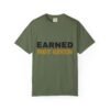 Earned Not Given Garment-Dyed T-Shirt — Premium Luxury Tee
