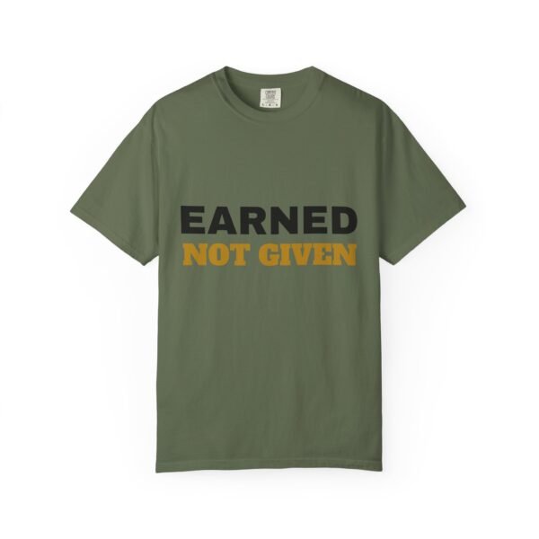 Earned Not Given Garment-Dyed T-Shirt — Premium Luxury Tee