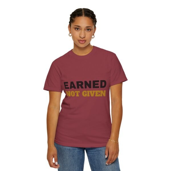 Earned Not Given Garment-Dyed T-Shirt — Premium Luxury Tee
