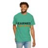 Earned Not Given Garment-Dyed T-Shirt — Premium Luxury Tee
