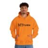 16589349349444010541_2048.jpeg "My-Turn" Hoodie — Premium Unisex Pullover