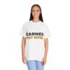 Earned Not Given Garment-Dyed T-Shirt — Premium Luxury Tee