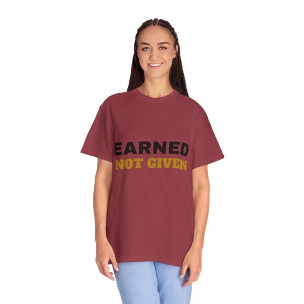 Earned Not Given Garment-Dyed T-Shirt — Premium Luxury Tee