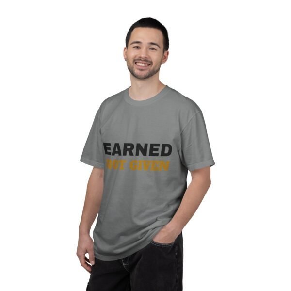 Earned Not Given Garment-Dyed T-Shirt — Premium Luxury Tee