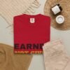 Earned Not Given Garment-Dyed T-Shirt — Premium Luxury Tee