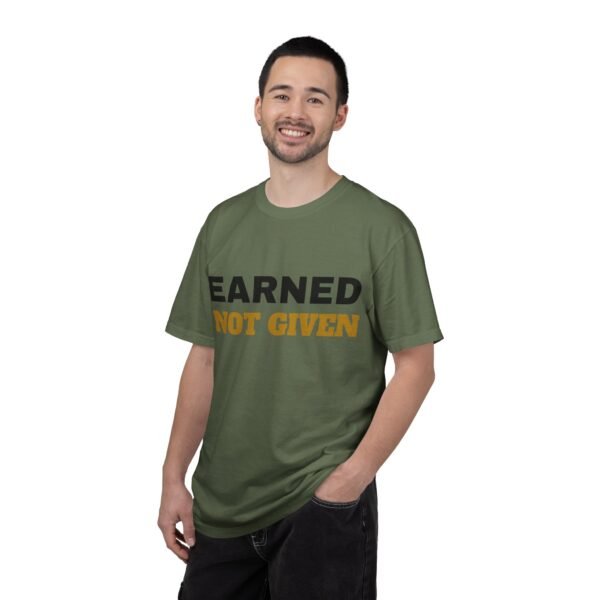 3947831125919297315_2048.jpeg Earned Not Given Garment-Dyed T-Shirt — Premium Luxury Tee