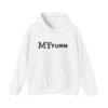 4315582039651569311_2048.jpeg "My-Turn" Hoodie — Premium Unisex Pullover
