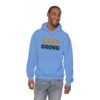 4757078491850805711_2048-1.jpeg KEEP GOING Inspirational Hoodie — Premium Motivational Pullover