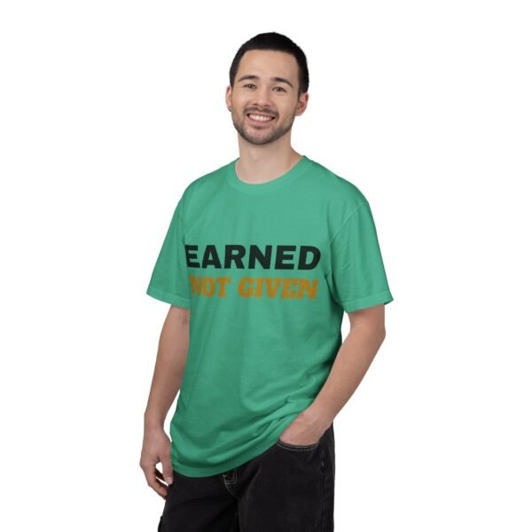 5320897713298349266_2048.jpeg Earned Not Given Garment-Dyed T-Shirt — Premium Luxury Tee