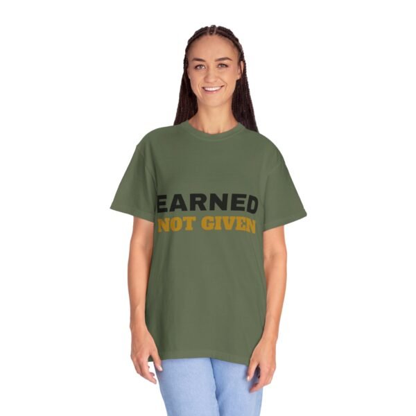 Earned Not Given Garment-Dyed T-Shirt — Premium Luxury Tee