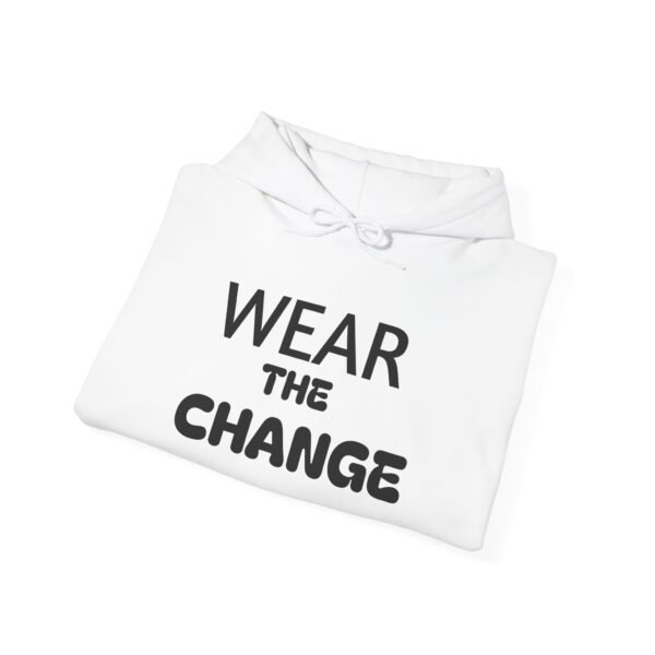 6101926788638404673_2048.jpeg Wear the Change Hoodie — Premium Inspirational Pullover