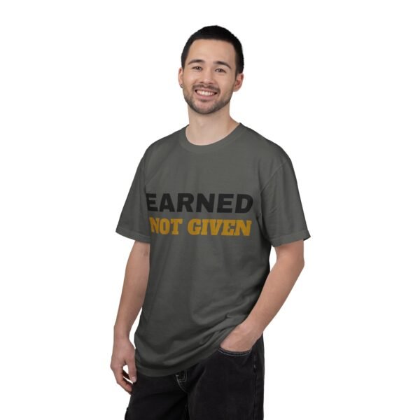 6613729112438034635_2048.jpeg Earned Not Given Garment-Dyed T-Shirt — Premium Luxury Tee