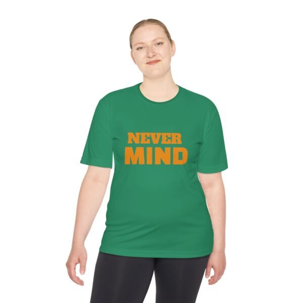 6825449285504355373_2048.jpeg Never MIND Premium Moisture-Wicking Tee