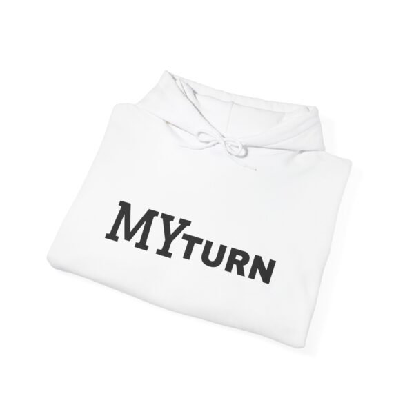 6856472619467648813_2048.jpeg "My-Turn" Hoodie — Premium Unisex Pullover